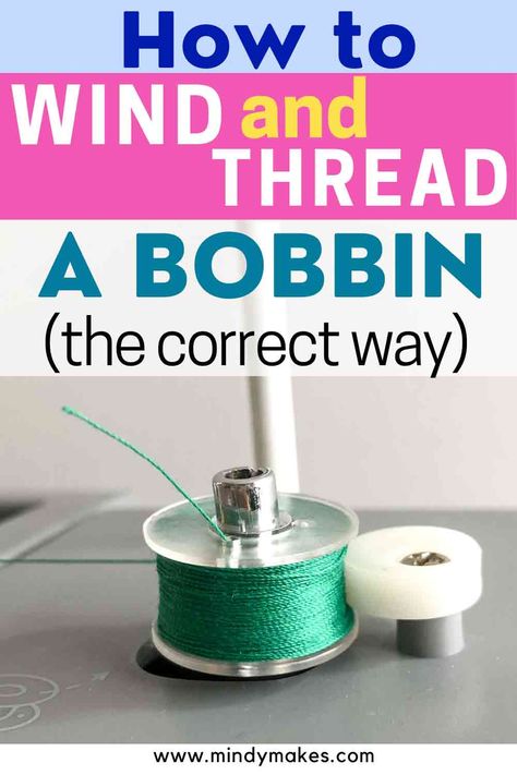 How to Thread & Wind a Bobbin for Beginners - MindyMakes Thread A Bobbin How To, How To Wind Bobbin, Best Thread For Sewing Machine, How To Thread A Singer Sewing Machine, How To Thread A Bobbin On A Singer, Threading A Sewing Machine, Brothers Sewing Machine, Using A Sewing Machine For Beginners, How To Thread A Bobbin