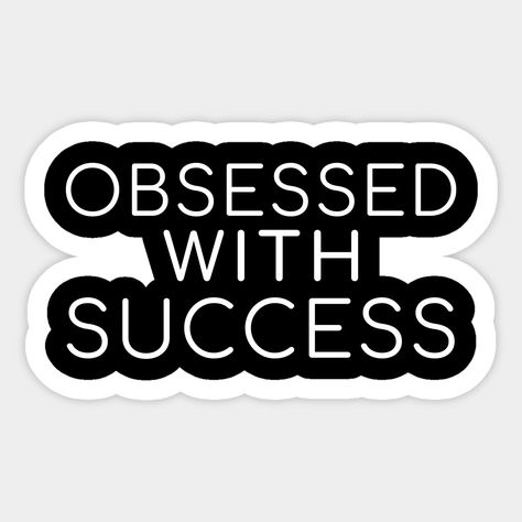 Marketing Stickers Ideas, Study Motivation Stickers, Entrepreneur Stickers, Rich Stickers, Obsessed With Success, Wealthy Woman Aesthetic, Freedom Vision Board, Financial Freedom Vision Board, Stickers Motivation