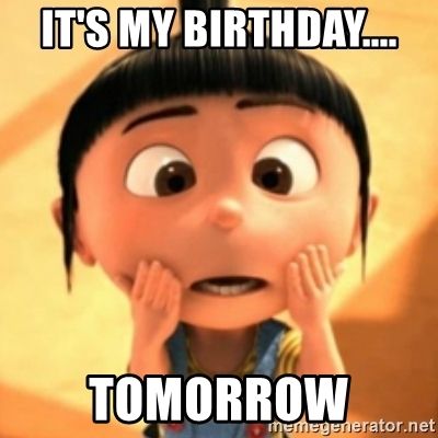 20 It's My Birthday Memes To Remind Your Friends | SayingImages.com Dental Funny, Tomorrow Is My Birthday, Bday Quotes, Happy Birthday For Her, Happy Birthday To Me Quotes, Its My Bday, Its My Birthday Month, Birthday Memes, Birthday Quotes For Me