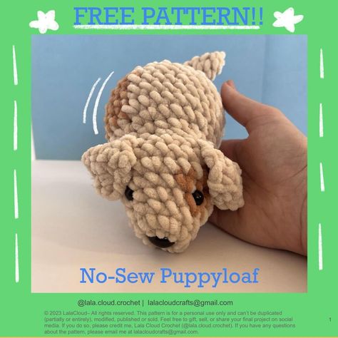 Lala Cloud Crochet | 🐶 No-sew Puppyloaf!!🐶 This pattern is sooo cute, simple and fun!! I feel like making these puppies has turned me into a total dog person! C… | Instagram Amigurumi Patterns, Small Bunny Crochet Pattern Free, Cloud Crochet, Easy Beginner Crochet Patterns, Selling Crochet, Crochet Tutorial Pattern, Granny Square Crochet Patterns Free, Crochet Dog Patterns, Easy Crochet Animals