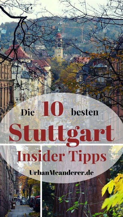 Meine Top 10 Stuttgart Insider Tipps (& Geheimtipps) Travel Tools, Hidden Places, Dream Travel Destinations, Cool Cafe, City Trip, Short Trip, Amazing Destinations, Travel Itinerary, Travel Dreams