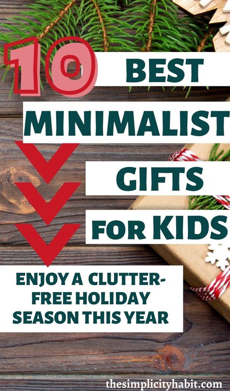 Looking for Christmas gifts that won't end up in a pile of clutter? Read on for the 10 best minimalist gifts for kids. They'll enjoy them and it won't add clutter to your house. #holidays #Christmas #minimalist #simplify Natal, Minimalist Christmas Gifts, Consumable Gifts, Hadiah Diy, Free Gift Idea, Diy Christmas Gifts For Family, Non Toy Gifts, Cool Gifts For Kids, 12 December