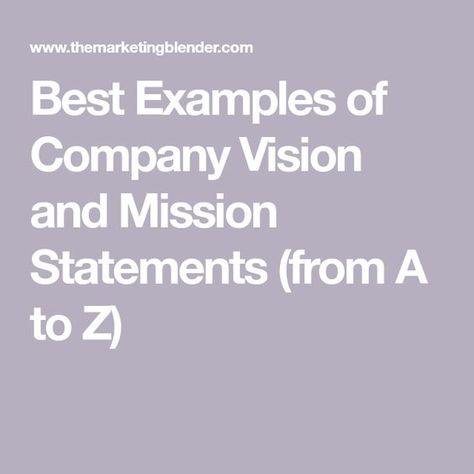 Company Mission Statement Examples, Mission Statement Examples Business, Company Vision Statement, Best Mission Statements, Vision Statement Examples, Business Mission Statement, Company Vision And Mission, Leadership Vision, Mission Statement Examples