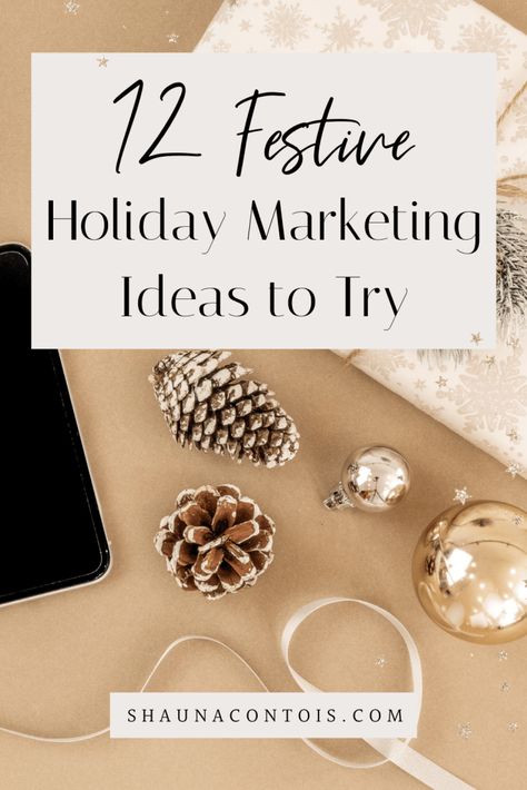 Festive marketing ideas to try this holiday. Fun marketing strategies to implement in your blog or online business. Winter Marketing Ideas, Christmas Sale Ideas, Holiday Sales Ideas, Christmas Business Ideas, Christmas Marketing Ideas, Holiday Marketing Ideas, Holiday Email Campaigns, Christmas Marketing Campaign, Holiday Marketing Campaigns