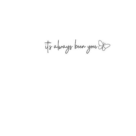 It’s You It’s Always Been You, Its You Its Always Been You Quotes, Its Always Been You Quotes, It’s Always Been You Quotes, You Quotes, Cosmetics Bag, Always You, Tattoo Idea, Shawn Mendes