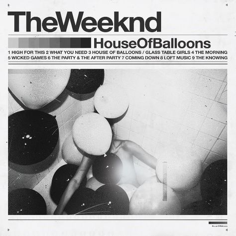 House Of Balloons The Weeknd, Weekend Album, The Weeknd Album Cover, The Weeknd Albums, Rap Album Covers, The Weeknd Poster, R&b Albums, House Of Balloons, Cool Album Covers