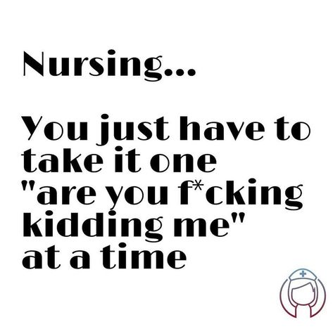 Being A Nurse Quotes Hilarious, Working In Healthcare Quotes, Funny Healthcare Quotes, Nurse Sarcasm, Nurse Life Quotes, Funny Nursing Quotes, Cna Quotes, Medical Mysteries, Cna Humor