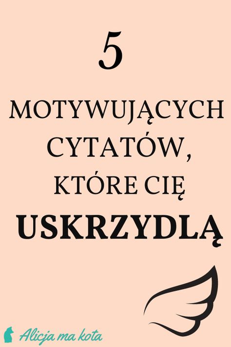 Motywujące cytaty - inspiracja, motywacja, polskie cytaty, pozytywne Mindfulness, Quotes, Psychology, Polish Language, Mommy Quotes, Mood Boards, Inspirational Words, How To Plan