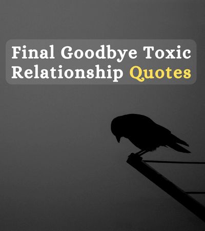 Final Goodby Toxic Relationship Quotes End Of A Relationship Quotes Letting Go, End Of Toxic Relationship Quotes, Quotes For Ending Relationships, Quotes To Leave Someone, Saying Goodbye Quotes Relationships Toxic People, Ending Relationship Quotes Toxic People, Time To Say Goodbye Quotes Relationships, End Of Relationship Quotes Breakup, Quotes On Ending Friendship