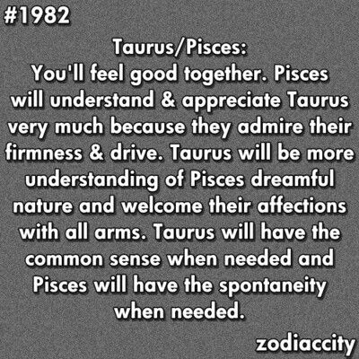 Pices Men Taurus Women, Taurus Pisces Friendship, Taurus Relationships, Pisces Compatibility, Aquarius Pisces Cusp, Taurus Pisces, Pisces And Taurus, Taurus Zodiac Facts, Taurus Quotes