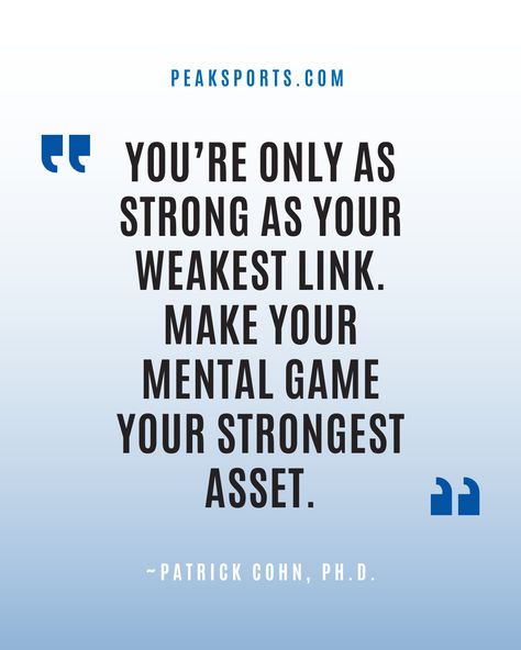 Don't let your mental game your weakest link!⁠ Great quote from Dr. Patrick Cohn ⁠ ⁠ #mentalcoach #sportspsychologist #peakperformancecoach #successmindsets #mentalgame #sportspsychology #mentalhealthmatters #mentalaspect #mentalhealth #mentalhealthquote #mentalhealthsupport #highperformancehabits #winningmentality Mental Coach, Athlete Motivation, Sports Psychology, Mental Health Support, Think Positive Quotes, Mental Health Matters, Psychologist, Great Quotes, Don't Let