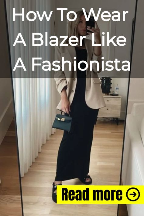 How To Wear A Blazer Like A Fashionista How To Style A Blazer Vest, Blazer Over Maxi Dress Outfits, Creme Blazer Outfit Womens Fashion, Beige Blazer With Black Pants, Outfits With Beige Blazers For Women, How To Scrunch Blazer Sleeves, How To Tailor A Blazer, Blazer With A Dress Outfits, Black Satin Dress With Blazer