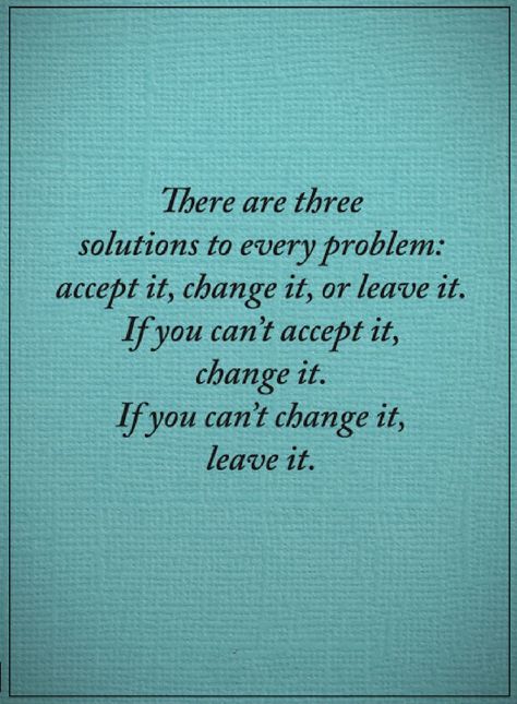 Quotes There are multiple solutions to every problem, the best is to try to solve it, if you can't, have somebody else to solve it, and if both don't help then leave it. Wisdom Quotes, Positive Thoughts, Problem Solving Quotes, Problems Quotes, Problem Quotes, Solving Problems, Quotable Quotes, Wise Quotes, Photo Profil