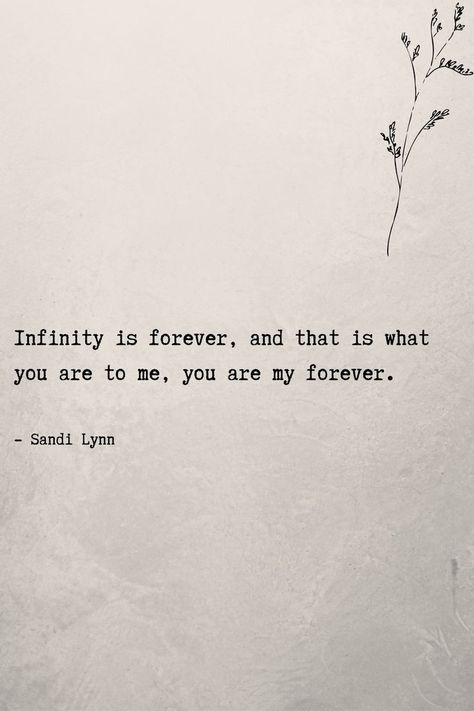 You Forever Quotes, Your My Forever Quotes, Please Be With Me Forever, Loving You Forever Quotes, You Are My Forever Quotes True Love, Will You Be With Me Forever Quotes, Quotes For Togetherness, Infinity Quotes Best Friend, You Are My Treasure Quotes