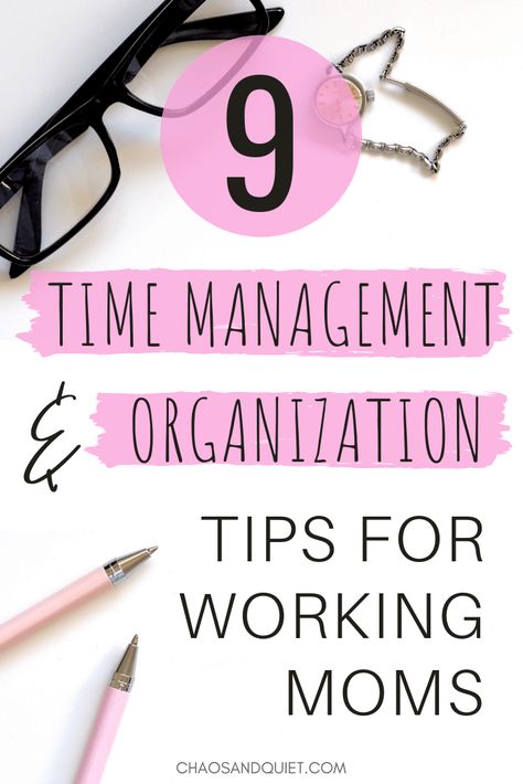 Organisation, Productivity For Moms, New Mom Organization Tips, How To Manage Time As A Working Mom, Time Management Tips For Working Moms, How To Be An Organized Mom, Organized Mom Tips, Time Management For Moms, Organization Tips For Work