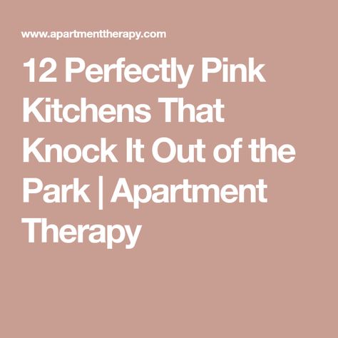 12 Perfectly Pink Kitchens That Knock It Out of the Park | Apartment Therapy Dusty Pink Kitchen Walls, Pink And Cream Kitchen Ideas, Dusky Pink Kitchen Walls, Pink Kitchens Vintage, Pink Kitchens Modern, Pale Pink Kitchen Walls, Pink Painted Kitchen Cabinets, Light Pink Kitchen Walls, Pale Pink Kitchen Cabinets