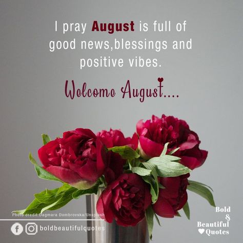 August Blessings Quotes, Hello August Quotes, Welcome August Quotes, Hello August Images, Goodbye July, July Welcome, August Pictures, Welcome August, August Quotes