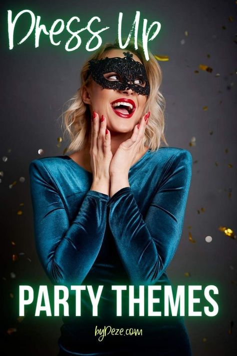 Party Theme Dress Up, Fun Dress Up Themes For Adults, Birthday Theme Dress Code, Ideas For Party Themes, Adults Theme Party Ideas, New Year Costume Ideas, 40th Party Themes For Women, Theam Partys Ideas For Adults, Theme For Birthday Party For Women