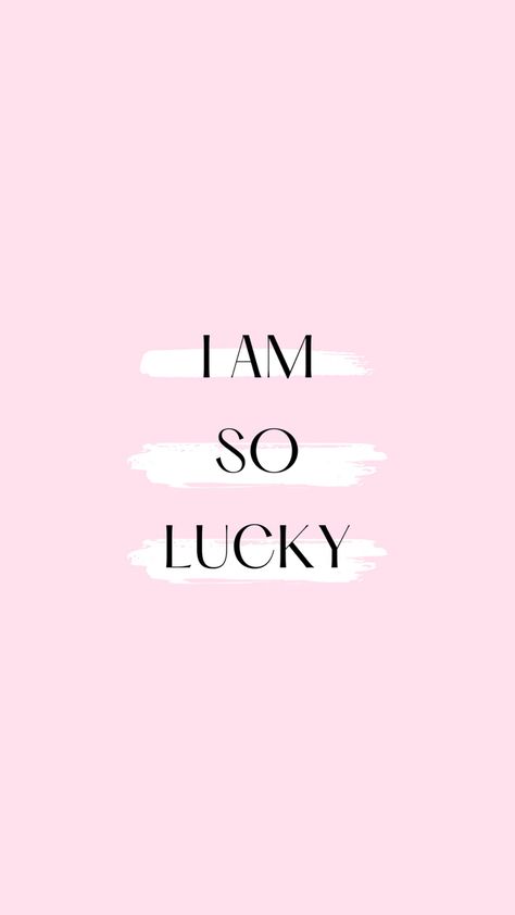 The trendy motto for 2023 “i am so lucky” or “lucky girl syndrom” remind yourself every day how lucky you are and amazing things happen to you