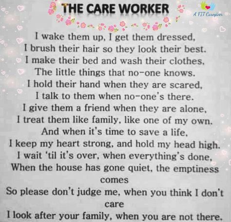 the care worker - a fit caregiver - A Fit Caregiver Quotes About Being A Carer, Care Assistant Quotes, Caregiver Quotes Elderly, Nursing Assistant Quotes, Care Worker Quotes, Psw Quotes, Healthcare Worker Quotes Inspirational, Caregiving Quotes, Cna Quotes