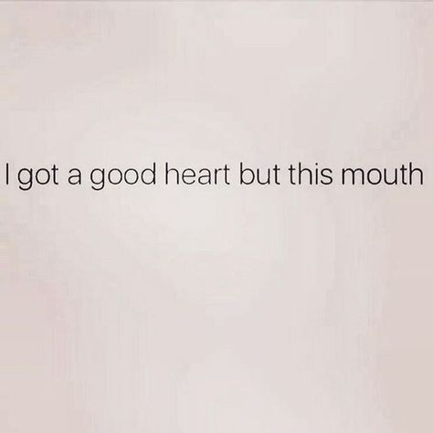 Actually my hearts not even that good.  It's backwards in places.. literally. But hey it works!! #goodheart #swearlikeasailor #imalady #asshat #swearingsfun #addscolourtoconversations #justsprinklealittleon This Mouth Though Quotes, Humour, Quotes Funny Life, Funny Life, My Mouth, Good Heart, Trendy Quotes, E Card, Quotes Life