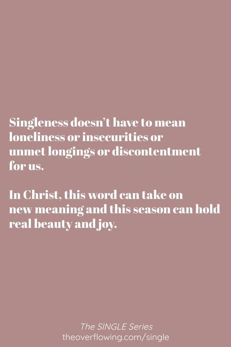 Single Christian Woman Quotes, Embracing Singleness, Godly Femininity, Single As A Pringle, Single Women Quotes, Godly Reminders, Christian Women Quotes, Christian Single Women, Bible Quotes Wallpaper