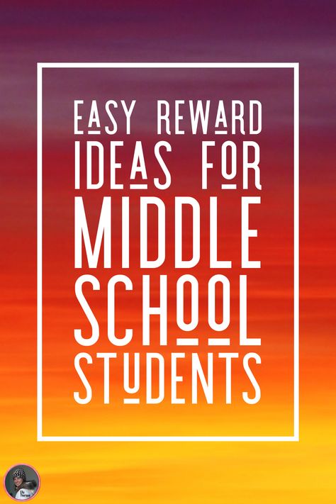 Student Reward Ideas, Middle School Incentives, Middle School Behavior Management, Middle School Rewards, Middle School Behavior, Whole Class Rewards, Reward Ideas, School Counseling Office, Teacher Preparation