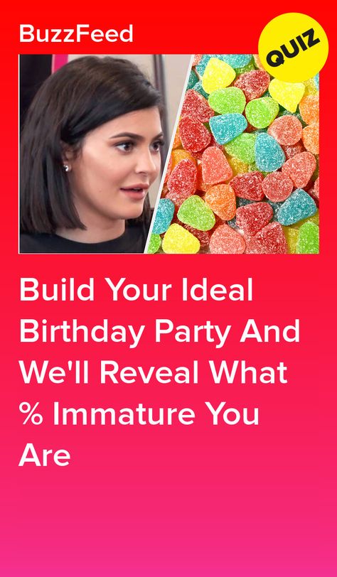 Build Your Ideal Birthday Party And We'll Reveal What % Immature You Are Who To Invite To Birthday Party, What To Do On Your 13th Birthday, Birthday Quizzes, Your Birthday Your, Birthday Quiz, Buzzfeed Quizzes, 13th Birthday, It's Your Birthday, Its My Birthday