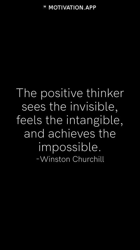 Invisible Quotes, Im Invisible, Positive Thinker, Honest Quotes, Motivation App, The Impossible, Winston Churchill, The Invisible, Churchill