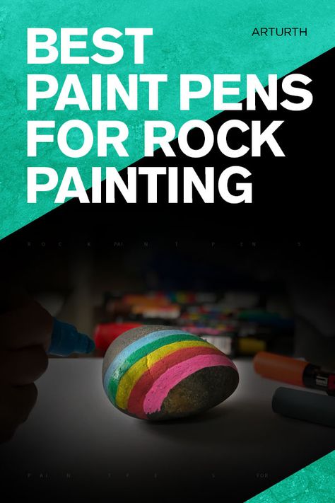 Best Paint Pens For Rock Painting - ARTURTH Art & Design Learning Design Learning, Paint Pens For Rocks, Drawing Rocks, Waterproof Pen, Waterproof Paint, Rock Painting Tutorial, Best Paint, Acrylic Paint Pens, Puffy Paint