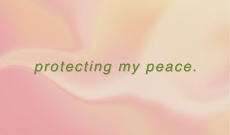 protecting my peace motivational inspirational reminder for twitter header cover photo instagram pinterest wallpaper landscape aesthetic minimalist green and pink theme