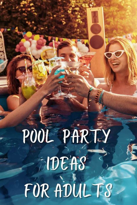 63 Pool Party Ideas for Adults & Water Games - Fun Party Pop Pool Birthday Party Decorations For Adults, Cabana Nights Party, Pool Party Decor Ideas For Adults, Adults Pool Party Ideas, Pool Party For Adults Ideas, Pool Drinking Games For Adults, Pool Side Games, Pool Activities For Adults, Water Party Ideas For Adults