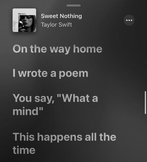 sweet nothing taylor swift Taylor Swift, Swift, Sweet Nothing Taylor Swift Lyrics, Sweet Nothing Taylor Swift, Writing Poems, Taylor Swift Album, Taylor Swift Lyrics, The Way Home, Sweet Nothings