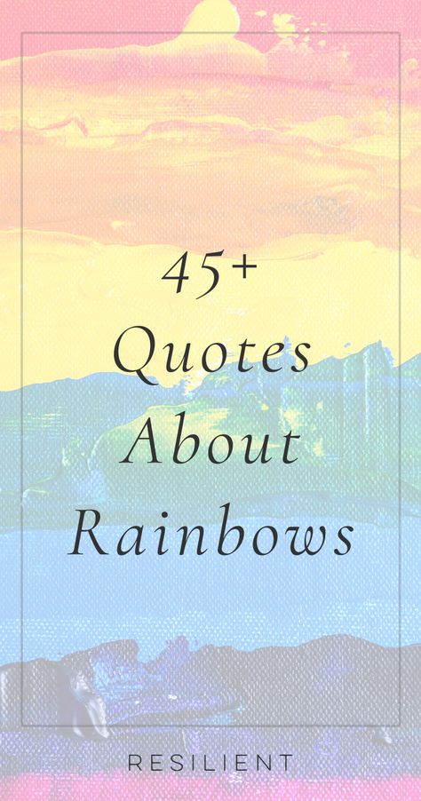 45+ Rainbow Quotes to Color Your World - Resilient #quotes #quote #inspirational #inspiration #resilient #inspirationalquotes #motivationalquotes #sayings #rainbows You Are My Rainbow After The Rain, Rainbow Poems Life, Sun Catcher Quotes, Rainbow Positive Quotes, Rainbow Love Quotes, Rainbow Inspirational Quotes, Rainbow Sayings Inspiration, Quotes About Rainbows Inspirational, Rainbow Quotes Inspirational Short