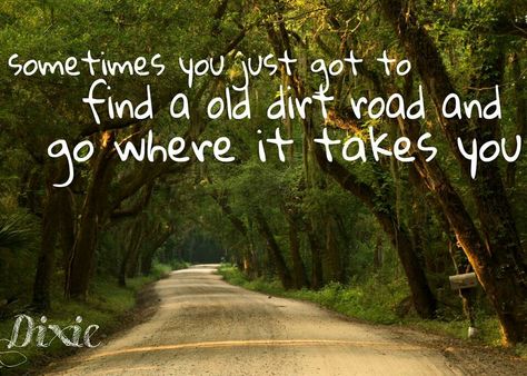 Dirt Road Nature, Dirt Road Quotes, Road Images, Dirt Road Anthem, Road Quotes, Travel With Friends Quotes, Senior Quote, Road Trip Quotes, Pic Quotes