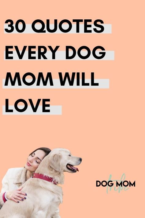 30 Share-worthy Dog Mom Quotes That You'll Love | Dog Mom Tribe Me And My Dog Quotes, Dog Lovers Quotes, Dog Birthday Quotes, Short Dog Quotes, Dog Qoutes, Dog Instagram Captions, Dog Phrases, Best Dog Quotes, Dog Mom Quotes