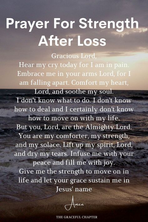 Prayers For Comfort During Loss, Prayers For A Loved One Passing, Prayers For The Loss Of A Son, Prayers For The Loss Of A Friend, Poem For Strength, Prayers For Loss Of Husband, Prayers For Grievance, Scripture For Grievance, Prayer For Heartache