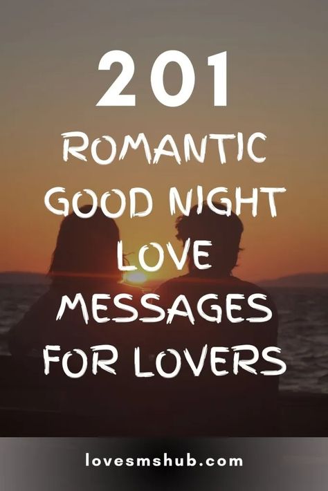 Good Night Text For Her, Good Night Message For Her, Good Night Love Text, Good Night Words, Romantic Texts For Him, Sweet Romantic Messages, Cute Good Night Messages, Love Quotes For Fiance, Message For My Love