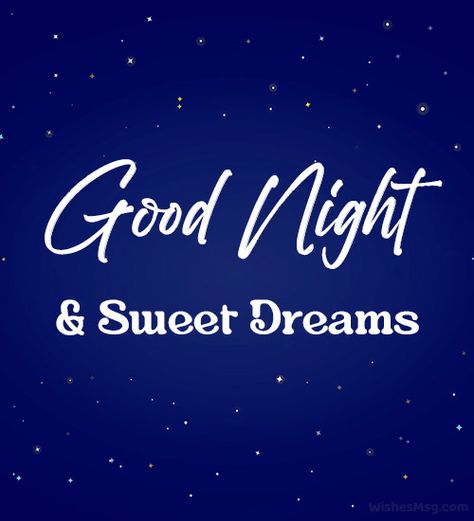 Good night, sleep tight, and dream sweet dreams! May your dreams be filled with happiness and peace. Good Night Sweet Dreams Sleep Tight, Sleep Well Quotes, Sleep Better Quotes, Inspirational Good Night Messages, Goodnight Sweet Dreams, Sweet Dreams Sleep Tight, Good Night To You, Good Night Dear, Night Love Quotes