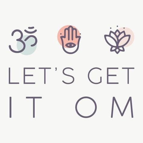 LET'S GET IT OM #meditation Yoga Quotes Mindfulness, Yoga Quotes Namaste, Yoga Event, Yoga Humor, Yoga Quotes Motivational, Yoga Quotes Funny, Asana Yoga, Yoga Symbols, Yoga Nature