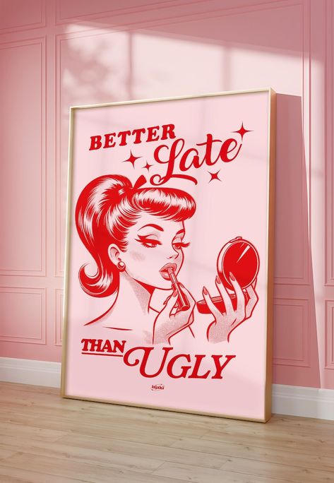 Better Late Than Ugly Poster Retro Wall Art Hot Pink Preppy Funky Wall Art Trendy Preppy Wall Decor Vintage Print Girly Wall Art - Etsy UK Aesthetic Posters For Bathroom, Funky Beauty Salon Decor, 50s Wall Decor, Aesthetic Bathroom Wall Art, Better Late Than Ugly Poster, Bathroom Posters Aesthetic, Pink Walls Bathroom, Pink Vanity Aesthetic, Preppy Bathroom Decor