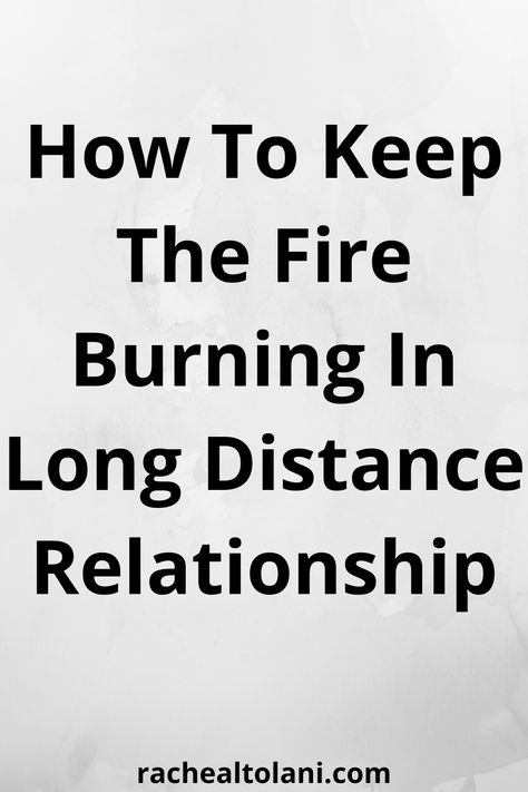 How to keep the fire burning in long distance relationship? Romantic Things To Say To Your Boyfriend Long Distance, How To Long Distance Relationship, Fun Long Distance Relationship Ideas, Long Distance Relationship Games, Long Distance Relationship Activities, Distant Relationship, How To Be Romantic, Long Distance Relationship Advice, Relationship Games