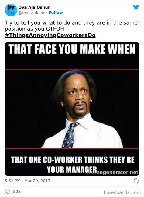 Things-Annoying-Coworkers-Do Irritating Coworkers Funny, Praise For Coworkers, Bad Coworkers Humor, Co Workers Quotes Annoying, Horrible Coworkers Quotes, Nosy Coworkers, Incompetent Coworkers, Annoying Coworkers Funny, Fake Coworkers