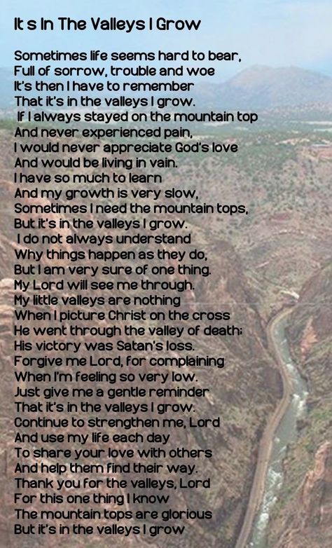 "It's In The Valleys I Grow"...Tracy Mayfield Poem Of Encouragement Strength, Poems Of Encouragement Strength, Woman Strength Quotes Inspiration, Christian Poems Of Encouragement, In The Valley Quotes, Quote About Growth, Encouraging Poems, Spiritual Poems, Indoor Plant Styling