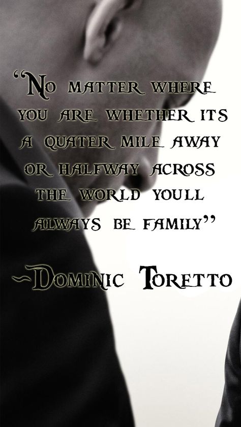 (#8-No matter where you are...) I love this quote from the Fast and Furious franchise because it shows that your friend, who is such a good friend, that you can consider them family, can be separated from you for such a long time that, you would begin to spread apart, but you're telling that person, that no matter how long their gone, or how far away they are, that they will always be in your heart. Vin Diesel, Vin Diesel Quotes, Diesel Quotes, Fast Furious Quotes, Paul Walker Tribute, Paul Walker Quotes, Furious 7, Dominic Toretto, Beau Film