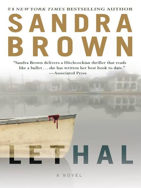 Lethal - Denver Public Library - OverDrive Book Nerd, Sandra Brown Books, Brown Books, Sandra Brown, Suspense Novel, Suspense Thriller, Mystery Thriller, Online Bookstore, Favorite Authors