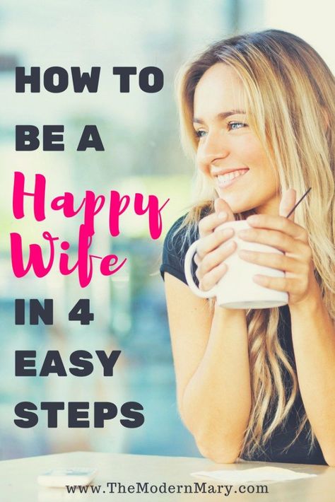 How to be a happy wife in 4 easy steps.