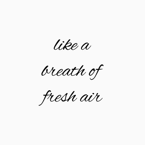 Fresh Air Cottage Breath Of Fresh Air Quotes, Fresh Air Aesthetic, Fresh Air Quotes, Quotes Fresh Start, Spring Cleaning Quotes, Refresh Quotes, New Home Quotes, Weary Heart, Air Quotes