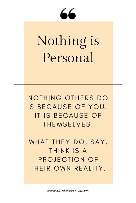 Dont Mind What People Think, When People Look Down On You Quotes, Don't Take Things Personally Quotes Feelings, Not All People Will Like You Quotes, Do Not Take It Personal Quotes, Who Inspires You Quote, What Ever Will Be Will Be Quotes, Different Personalities Quotes, What's Best For Me Quotes