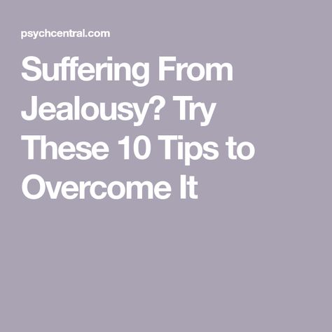 Coping With Jealousy, How To Work On Jealousy, Books On Jealousy, Stop Jealousy Affirmations, How To Overcome Jealousy Feelings, How To Handle Jealousy, How To Get Rid Of Jealousy, How To Get Over Jealousy, How To Deal With Jealousy